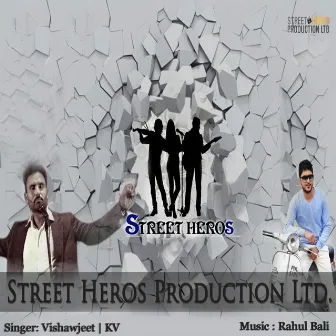 Street Heros by K.V.