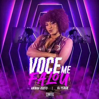 Você Me Falou by Aninha Roots