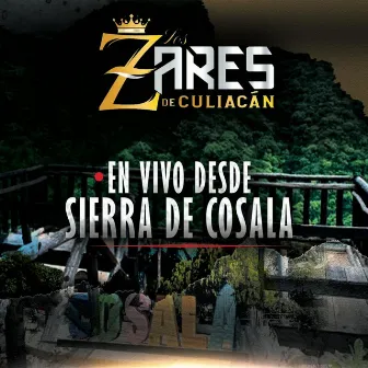 En Vivo Desde Sierra de Cosala by Los Zares de Culiacan