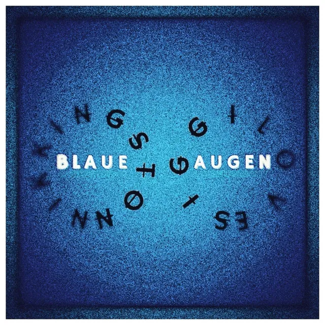 BLAUE AUGEN