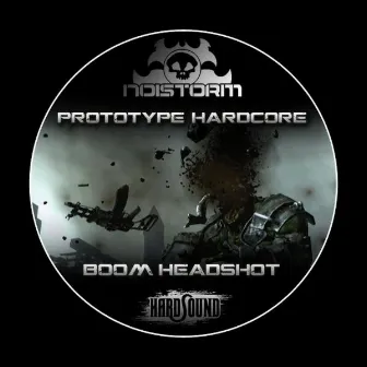 BOOM HEADSHOT by Prototype Hardcore