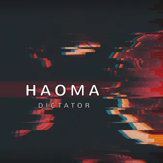 Dictator by Haoma