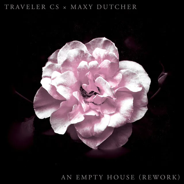 An Empty House (Maxy Dutcher Rework)