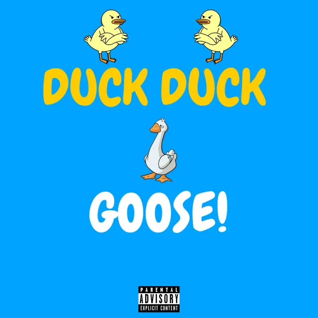 Duck Duck Goose!