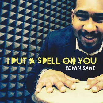 I Put a Spell On You by Edwin Sanz