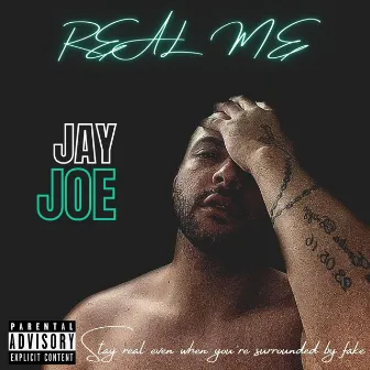 Real Me by Jay Joe