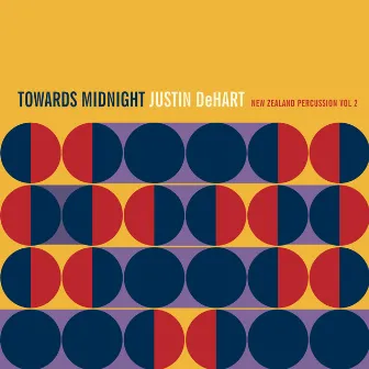 Towards Midnight (New Zealand Percussion Music Volume Two) by Justin DeHart