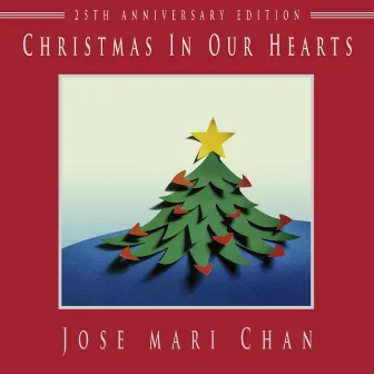 Christmas in Our Hearts (25th Anniversary Edition) by Jose Mari Chan