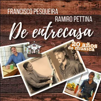 De Entrecasa 20 Años de Música by Ramiro Pettina