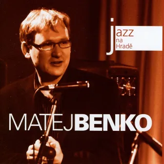 Jazz Na Hradě (Live) by Matej Benko Quintet