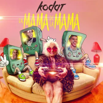 La Mama De La Mama by Kodat