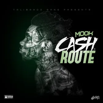 Cash Route by Mook TBG