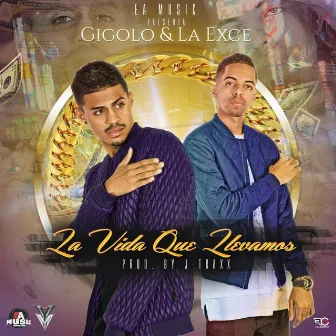 La Vida Que Llevamos by La Exce