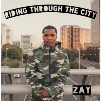 Riding Through The City by ZAY