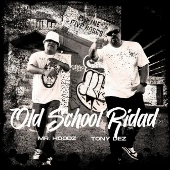 OLD SCHOOL RIDAD by MrHoodz