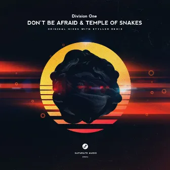 Don't Be Afraid & Temple of Snakes by Division One