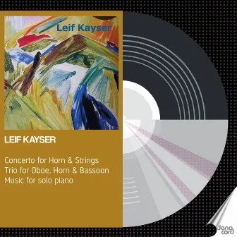 Leif Kayser: Horn Concerto - Piano Music by Leif Kayser