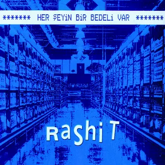 Her Seyin Bir Bedeli Var by Rashit