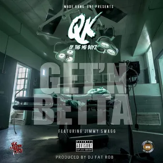 Get'n Betta by Qk