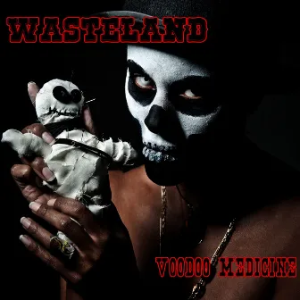 Voodoo Medicine by Wasteland