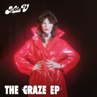 The Craze - EP by Mila V