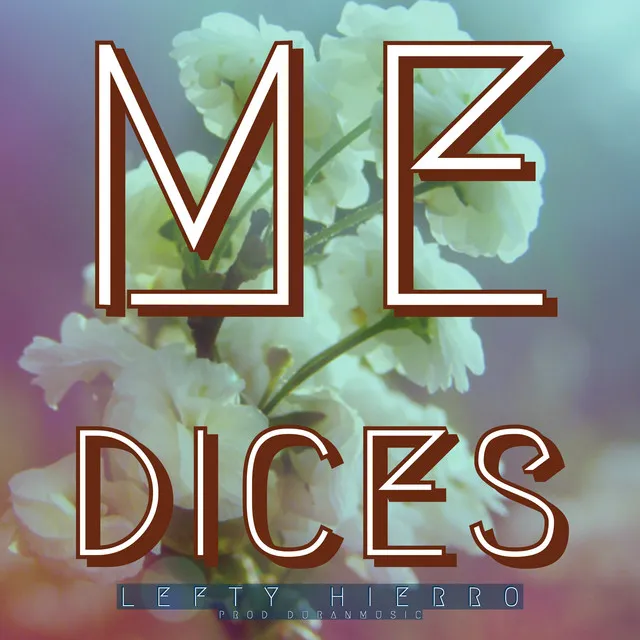 Me Dices