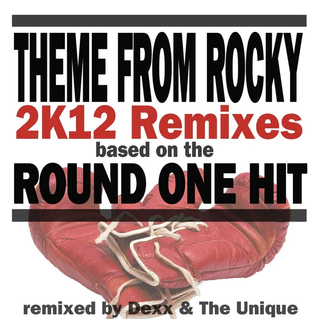 Theme from Rocky (2k12 Remixes Based On the Round One Hit)