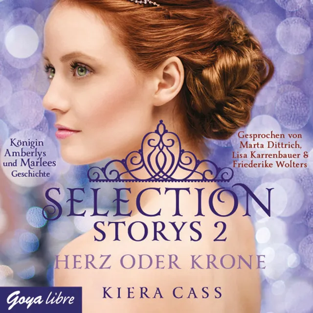 Selection Storys. Herz oder Krone [Band 1]