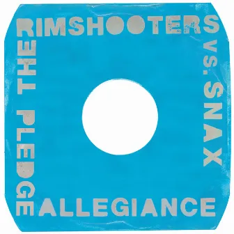 Pledge Allegiance by The Rimshooters