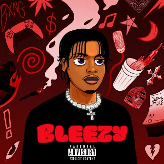 Bleezy by BXNG