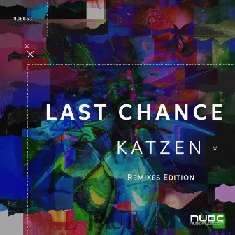 Last Chance - Remixes Edition by Katzen