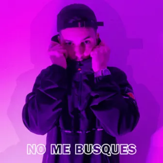 No Me Busques by Muñoz