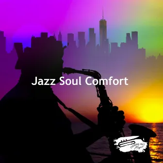 Jazz Soul Comfort by Evening Jazz Music