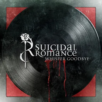 Whisper Goodbye by Suicidal Romance