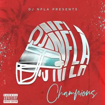 DJ NFLA Presents: Champions by DJ NFLA