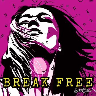 Break Free by GeeCro