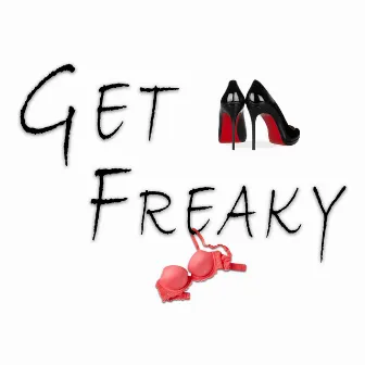 Get Freaky by Seaux Smooth