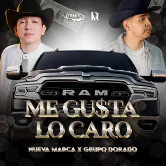 Me Gusta lo Caro by Grupo Dorado