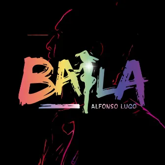 Baila by Alfonso Lugo