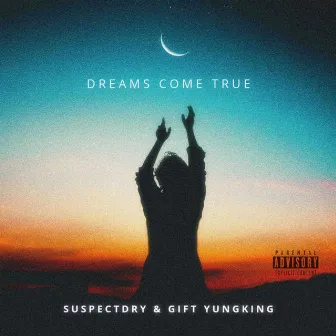 Dreams Comes True by Suspectdry