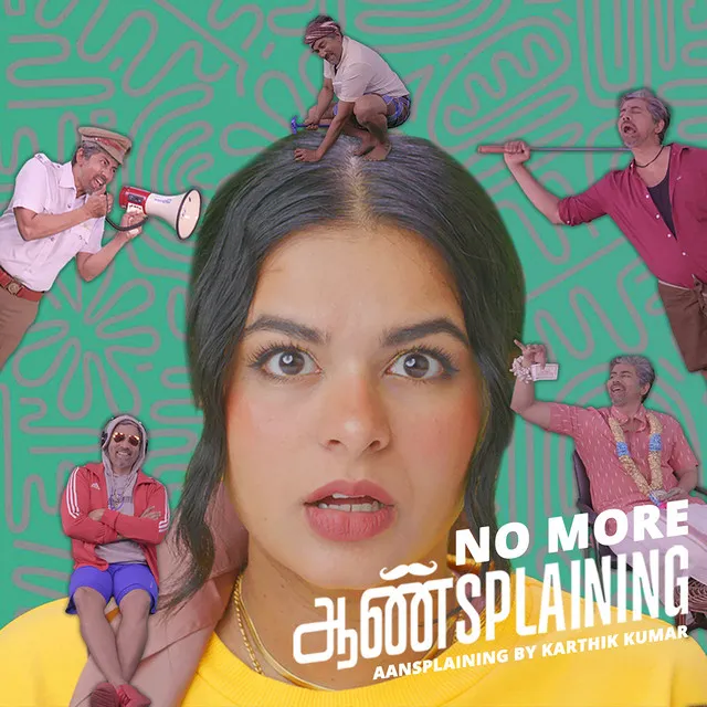 No More Aansplaining by Vishaka & Bak n 4th ft. Karthik Kumar