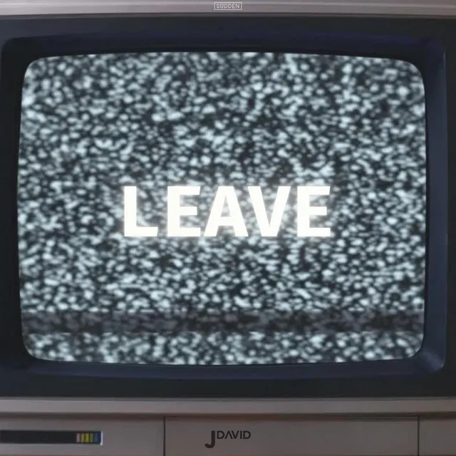 LEAVE