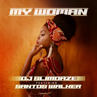 My Woman by DJ slimdaze