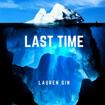 Last Time by Lauren Gin