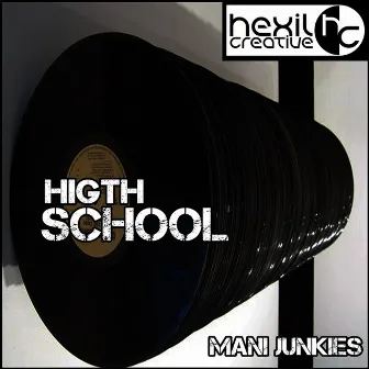 Higth School by Mani Junkies