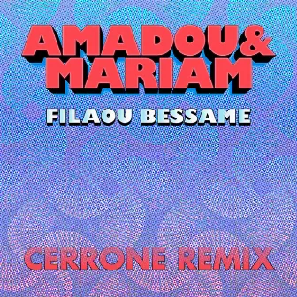 Filaou Bessame (Cerrone Remix) by Amadou & Mariam