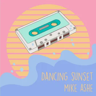 Dancing Sunset by Mike Ashe