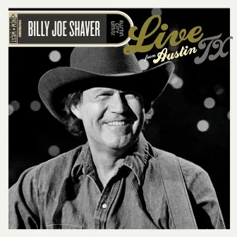 Live From Austin, TX by Billy Joe Shaver