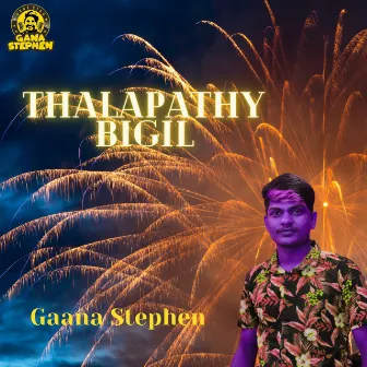 Thalapathy Bigil by Gaana Stephen