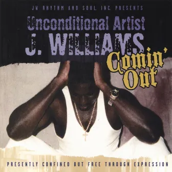 Comin' Out by J. Williams